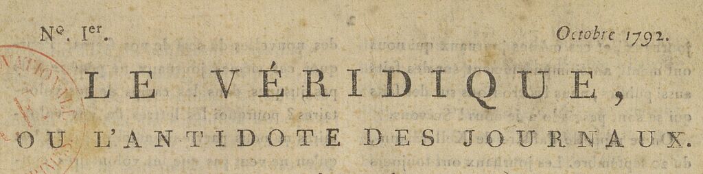 Photo (BnF / Gallica) de : Le Véridique, ou L'Antidote des journaux. [Rouen], 1792-1793. ISSN 2648-9007.