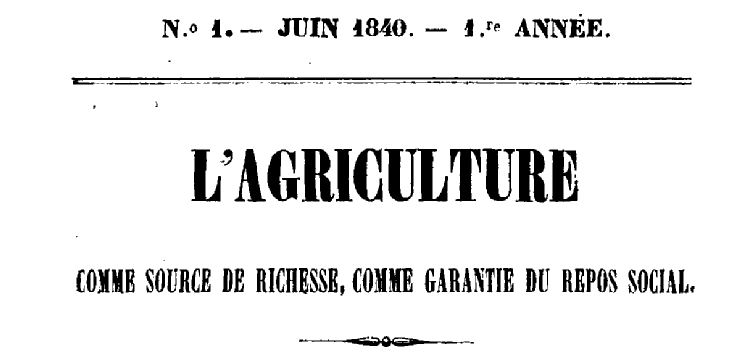 Photo (BnF / Gallica) de : L'Agriculture comme source de richesse, comme garantie du repos social. Bordeaux, 1840-1860. ISSN 2106-1408.