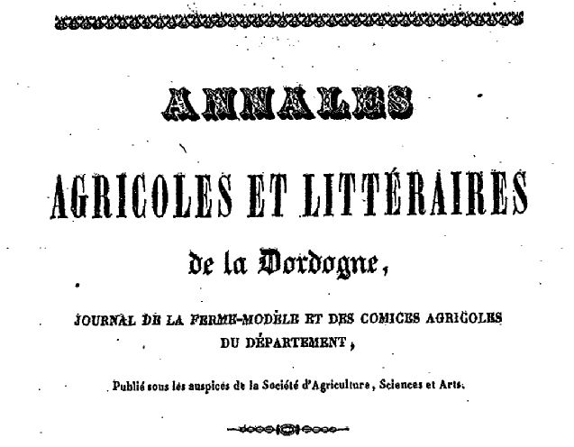 Photo (BnF / Gallica) de : Annales agricoles et littéraires de la Dordogne. Périgueux : A. Dupont, 1840-1848. ISSN 1775-3244.