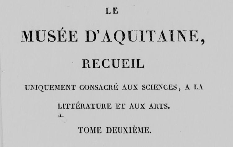 Photo (BnF / Gallica) de : Le Musée d'Aquitaine. Bordeaux, 1823-1824. ISSN 2017-621X.