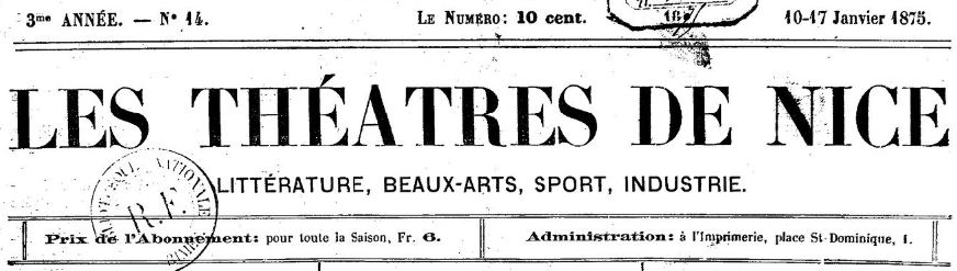 Photo (BnF / Gallica) de : Les Théâtres de Nice. Nice, [1872 ?]-1875. ISSN 2138-6269.