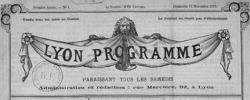 Photo (BnF / Gallica) de : Lyon-programme. Lyon, 1876-[1877 ?]. ISSN 2131-733X.