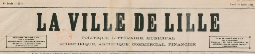 Photo (BnF / Gallica) de : La Ville de Lille. Paris, 1882-[1883 ?]. ISSN 2140-0792.
