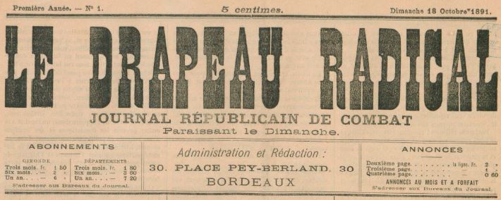 Photo (BnF / Gallica) de : Le Drapeau radical. Bordeaux, 1891-[1892 ?]. ISSN 2125-9895.