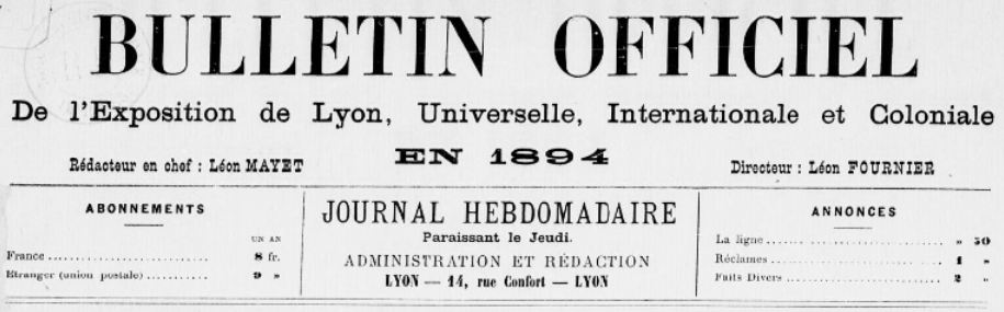 Photo (BnF / Gallica) de : Bulletin officiel de l'Exposition de Lyon, universelle, internationale et coloniale en 1894. Lyon, 1893-1894. ISSN 2123-1451.