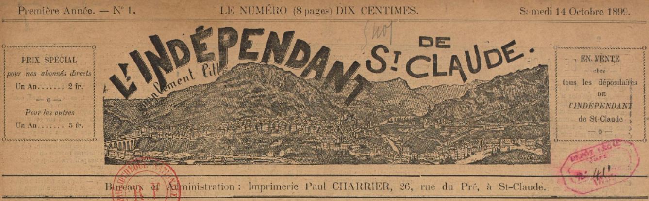 Photo (BnF / Gallica) de : L'Indépendant de St-Claude. Supplément littéraire illustré. Saint-Claude, 1899-[1900 ?]. ISSN 2129-5700.