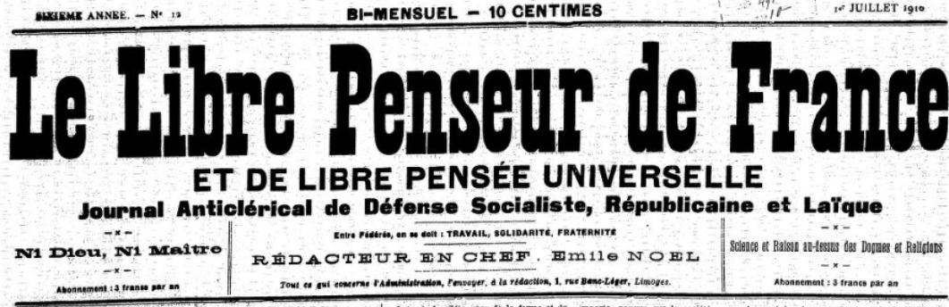 Photo (BnF / Gallica) de : Le Libre penseur de France et de libre pensée universelle. Limoges, 1910-[1914 ?]. ISSN 2131-3660.