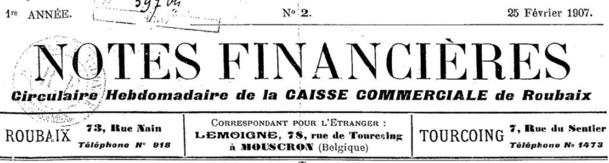 Photo (BnF / Gallica) de : Notes financières. Roubaix, Tourcoing, 1907-[1911 ?]. ISSN 2132-9621.