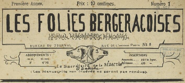 Photo (Médiathèque Pierre Fanlac (Périgueux)) de : Les Folies bergeracoises. Bergerac, 1886. ISSN 2117-556X.