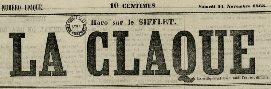 Photo (Bibliothèque municipale (Lyon)) de : La Claque. Lyon, 1865. ISSN 2123-9851.