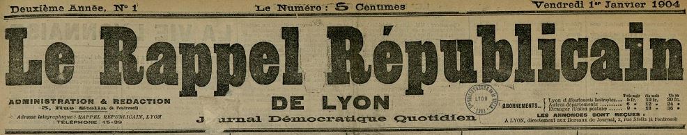 Photo (Bibliothèque municipale (Lyon)) de : Le Rappel républicain de Lyon. Lyon, 1903-1905. ISSN 2019-5354.