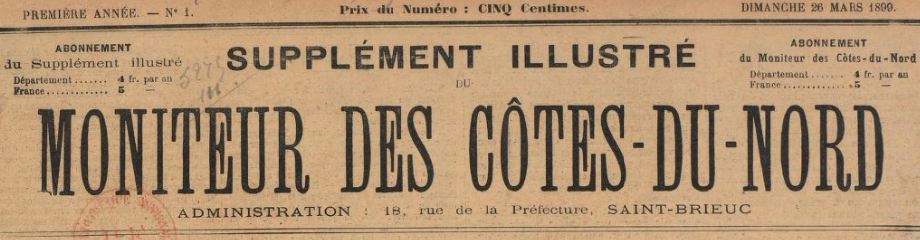 Photo (BnF / Gallica) de : Supplément illustré du Moniteur des Côtes-du-Nord. Saint-Brieuc, 1899-[1911 ?]. ISSN 2112-0943.