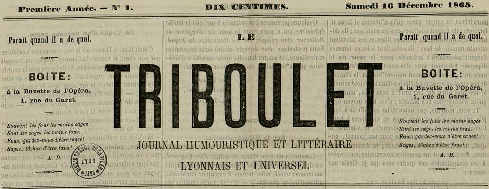 Photo (Bibliothèque municipale (Lyon)) de : Le Triboulet. Lyon, 1865-[1865 ?]. ISSN 2138-9993.