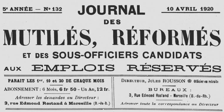 Photo (BnF / Gallica) de : Journal des mutilés, réformés et des sous-officiers candidats aux emplois réservés. Marseille, 1916-[1926 ?]. ISSN 1967-8630.