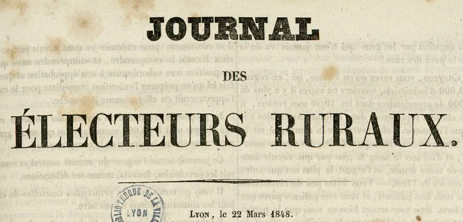 Photo (Bibliothèque municipale (Lyon)) de : Journal des électeurs ruraux. Lyon : impr. de J.-B. Pélagaud, 1848-[1848 ?]. ISSN 2107-9412.