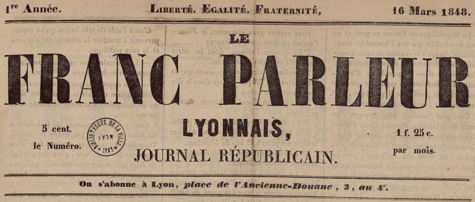 Photo (Bibliothèque municipale (Lyon)) de : Le Franc parleur lyonnais. Lyon : impr. Veuve Ayné, 1848-[1848 ?]. ISSN 2110-2813.