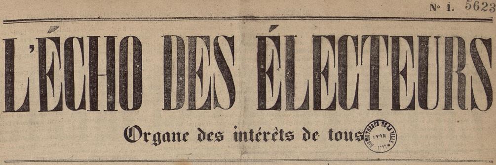 Photo (Bibliothèque municipale (Lyon)) de : L'Écho des électeurs. Lyon, [1848]. ISSN 2494-2588.