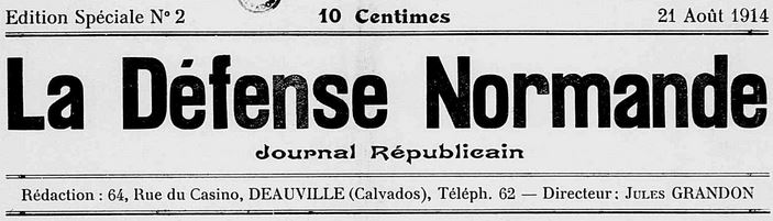 Photo (Calvados. Archives départementales) de : La Défense normande. Deauville, 1914-[1914?]. ISSN 2125-4664.