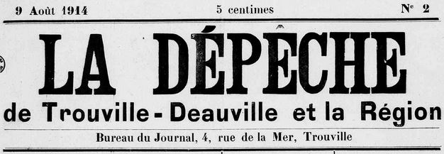 Photo (Calvados. Archives départementales) de : La Dépêche de Trouville-Deauville et la région. Trouville-sur-Mer, 1914-[1914?]. ISSN 2125-7906.