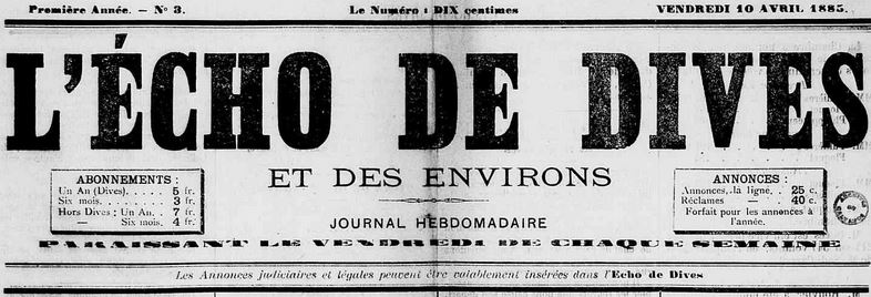 Photo (Calvados. Archives départementales) de : L'Écho de Dives et des environs. Dives, 1885-1886. ISSN 2126-1806.