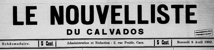 Photo (Calvados. Archives départementales) de : Le Nouvelliste du Calvados. Caen, 1902. ISSN 2133-191X.