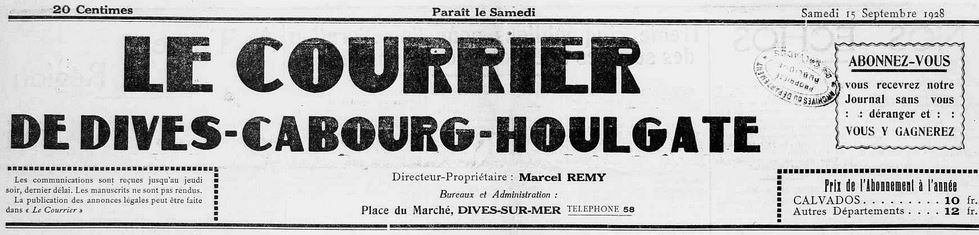 Photo (Calvados. Archives départementales) de : Le Courrier de Dives, Cabourg, Houlgate. Dives-sur-Mer, 1928-[1929 ?]. ISSN 1963-9813.