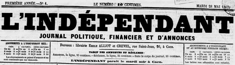 Photo (Calvados. Archives départementales) de : L'Indépendant. Caen : Librairie Émile Alliot et Crevel, 1867. ISSN 1963-9880.