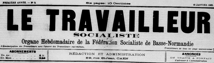 Photo (Calvados. Archives départementales) de : Le Travailleur socialiste. Caen, [1902 ?]. ISSN 1964-0005.