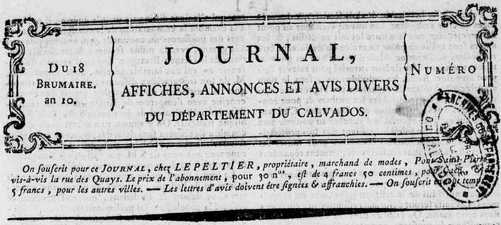 Photo (Calvados. Archives départementales) de : Journal, affiches, annonces et avis divers du département du Calvados. Caen : impr. de F. Poisson, 1801-1811. ISSN 2102-9636.