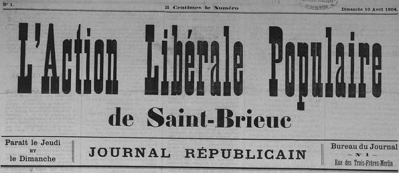 Photo (Côtes-d'Armor. Archives départementales) de : L'Action libérale populaire de Saint-Brieuc. Saint-Brieuc, 1904-1906. ISSN 1963-3793.