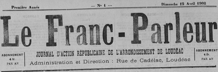 Photo (Côtes-d'Armor. Archives départementales) de : Le Franc-parleur. Loudéac, 1908-1914. ISSN 1966-107X.