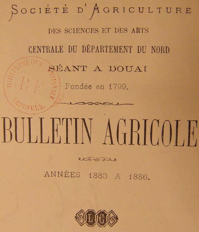 Photo (BnF / Gallica) de : Bulletin agricole. Société d'agriculture, des sciences et des arts centrale du département du Nord séant à Douai. Douai, 1886-[1904 ?]. ISSN 1762-4355.