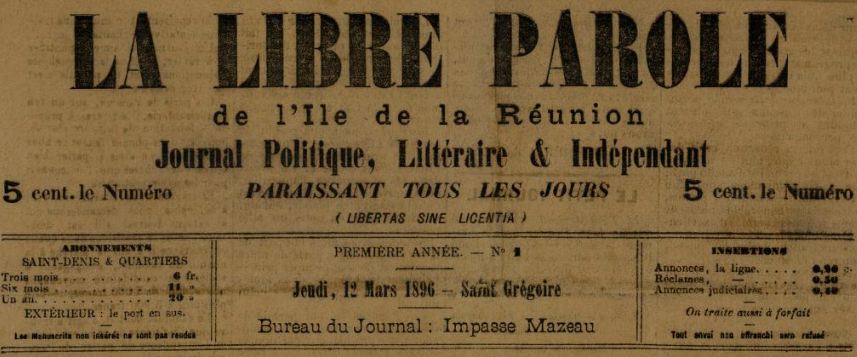 Photo (BnF / Gallica) de : La Libre parole de l'île de La Réunion. Saint-Denis, 1896. ISSN 2428-5412.