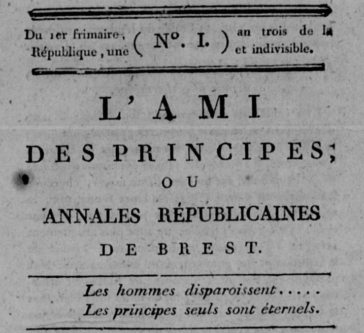 Photo (Calvados. Archives départementales) de : L'Ami des principes, ou Annales républicaines de Brest. Brest, 1794-1796. ISSN 2120-6538.