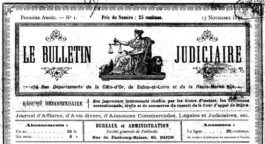 Photo (BnF / Gallica) de : Le Bulletin judiciaire des départements de la Côte-d'Or, de Saône-et-Loire et de la Haute-Marne. Dijon, 1891-[1891?]. ISSN 2425-9969.