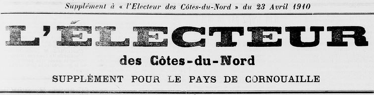 Photo (Côtes-d'Armor. Archives départementales) de : L'Électeur des Côtes-du-Nord. Supplément pour le pays de Cornouaille. [Saint-Brieuc], [1910 ?]. ISSN 2112-0986.