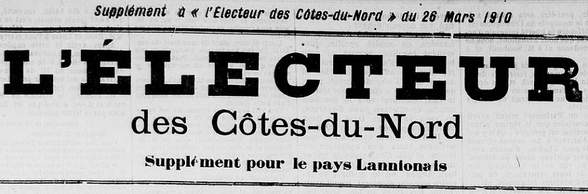 Photo (Côtes-d'Armor. Archives départementales) de : L'Électeur des Côtes-du-Nord. Supplément pour le pays lannionais. [Saint-Brieuc], [1910 ?]. ISSN 2112-1001.