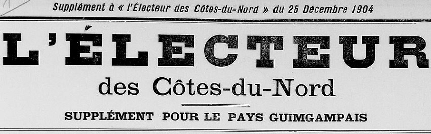 Photo (Côtes-d'Armor. Archives départementales) de : L'Électeur des Côtes-du-Nord. Supplément pour le pays guingampais. [Saint-Brieuc], 1904-[1906 ?]. ISSN 2112-101X.