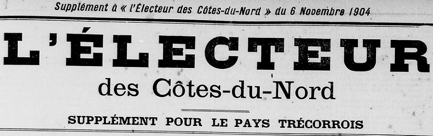 Photo (Côtes-d'Armor. Archives départementales) de : L'Électeur des Côtes-du-Nord. Supplément pour le pays trécorrois. [Saint-Brieuc], 1904-1907. ISSN 2112-1044.