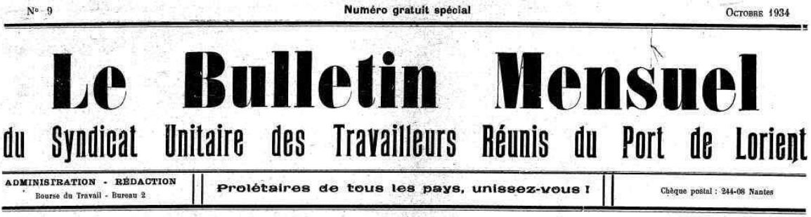 Photo (Morbihan. Archives départementales) de : Le Bulletin mensuel du Syndicat unitaire des travailleurs réunis du port de Lorient. Lorient : Bourse du travail, 1934. ISSN 2426-7325.