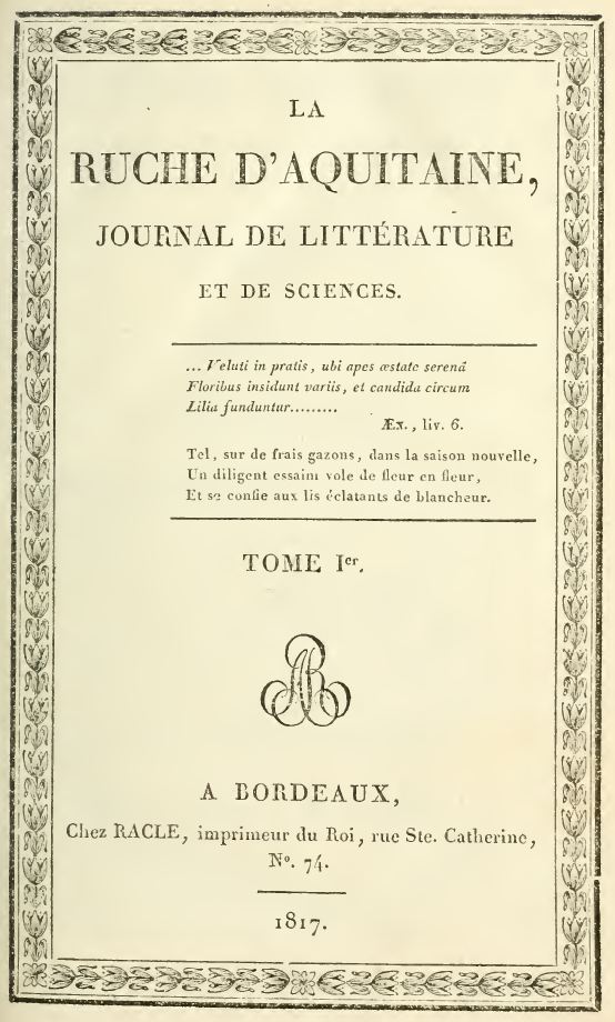 Photo (University of Toronto. Library) de : La Ruche d'Aquitaine. Bordeaux, 1817-1823. ISSN 2137-6611.
