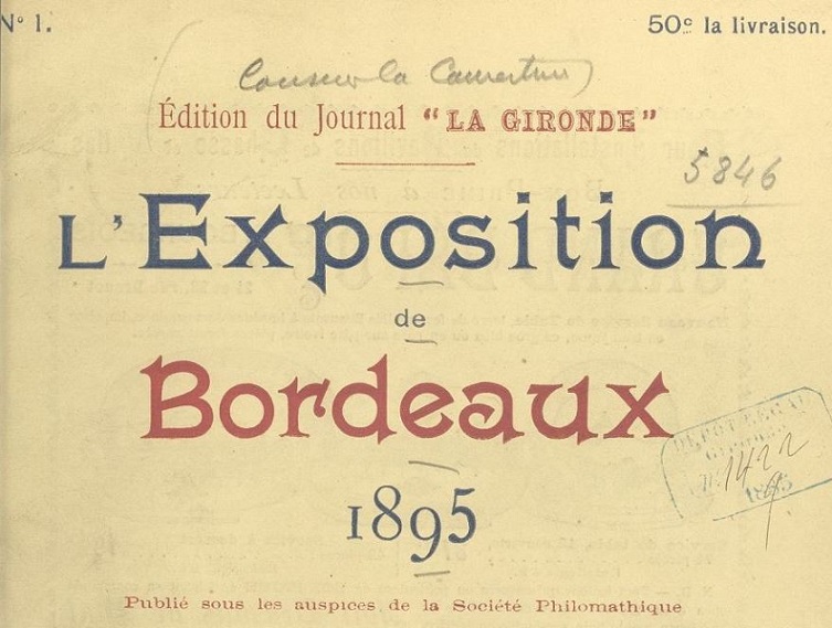 Photo (BnF / Gallica) de : L'Exposition de Bordeaux, 1895. Bordeaux : aux bureaux du journal 