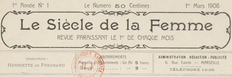 Photo (BnF / Gallica) de : Le Siècle de la femme. Marseille, 1906. ISSN 2138-1046.