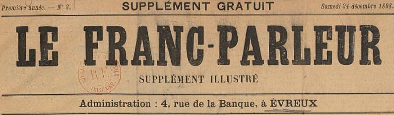 Photo (BnF / Gallica) de : Le Franc-parleur. Supplément illustré. Évreux, 1898-1899. ISSN 2260-3492.