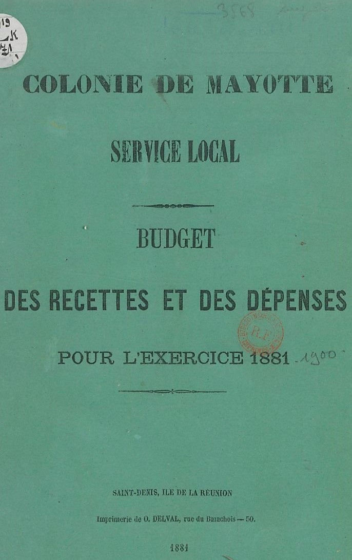 Photo (BnF / Gallica) de : Budget des recettes et des dépenses .... Colonie de Mayotte, Service local. [S.l.], [1881 ?-1912 ?]. ISSN 2427-1691.