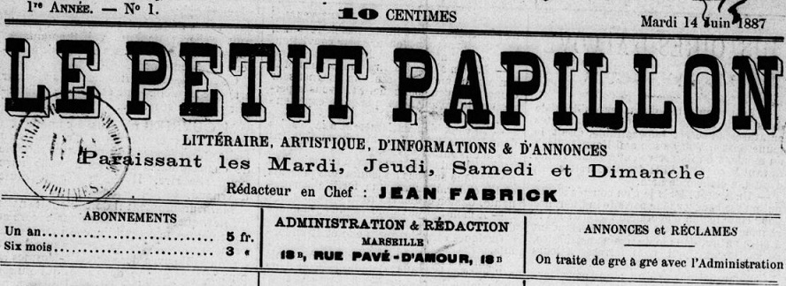 Photo (BnF / Gallica) de : Le Petit papillon. Marseille, 1887. ISSN 2134-3454.