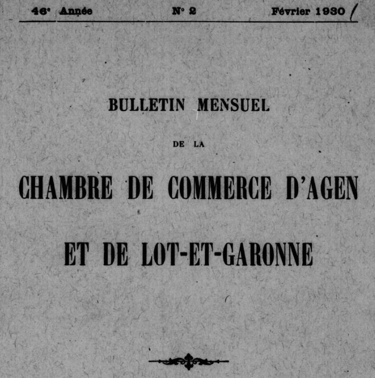 Photo (BnF / Gallica) de : Bulletin mensuel de la Chambre de commerce d'Agen et de Lot-et-Garonne. Agen : Impr. moderne, 1929-1955. ISSN 2020-0803.