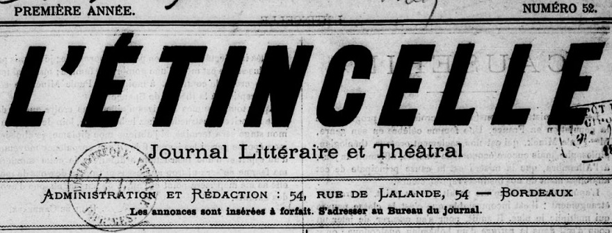 Photo (BnF / Gallica) de : L'Étincelle. Bordeaux, 1893. ISSN 2127-5068.