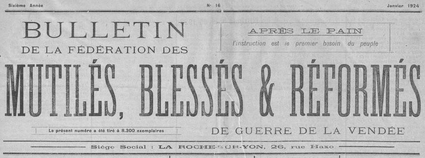 Photo (BnF / Gallica) de : Bulletin de la Fédération des mutilés, blessés et réformés de guerre de la Vendée. La Roche-sur-Yon, 1918-1939. ISSN 2551-6604.