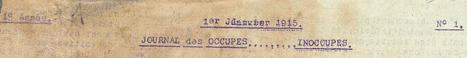 Photo (BnF / Gallica) de : Journal des occupés... inoccupés. Lille : Willot, 1915. ISSN 2728-395X.